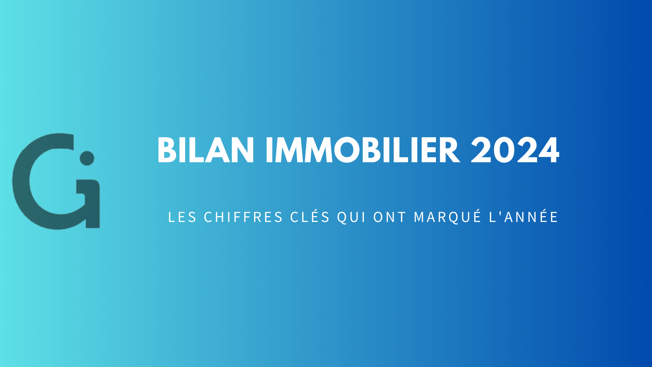 "Bilan immobilier 2024 : les chiffres cls qui ont marqu l'anne"