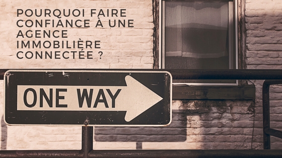 "Vente en agence : pourquoi offrir sa confiance  une agence immobilire qui investit dans le digital"